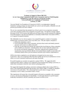 Testimony in Support of House Bill 5325: An Act Concerning Community Health Needs Assessments and For-Profit Hospitals Submitted by Lynne Ide, Director of Program & Policy Universal Health Care Foundation of Connecticut 