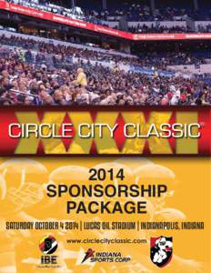 2014 SPONSORSHIP PACKAGE SATURDAY OCTOBER[removed] | LUCAS OIL STADIUM | INDIANAPOLIS, INDIANA www.circlecityclassic.com