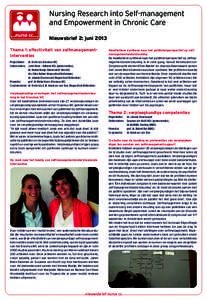 Nursing Research into Self-management and Empowerment in Chronic Care Nieuwsbrief 2: juni 2013 Thema 1: effectiviteit van zelfmanagement­ interventies Projectleider: 	 dr. Erwin Ista (Erasmus MC)