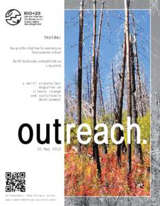 inside: Run-up to Rio: A bad time for uncertainty on forest protection in Brazil Rio+20 should make sustainable land use a top priority