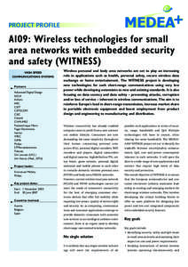 PROJECT PROFILE  A109: Wireless technologies for small area networks with embedded security and safety (WITNESS) HIGH SPEED