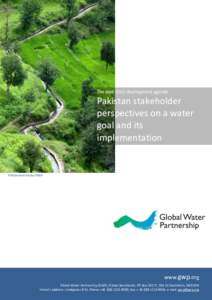 The post-2015 development agenda  Pakistan stakeholder perspectives on a water goal and its implementation