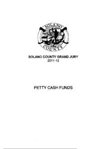 SOLANO COUNTY GRAND JURY[removed]PETTY CASH FUNDS