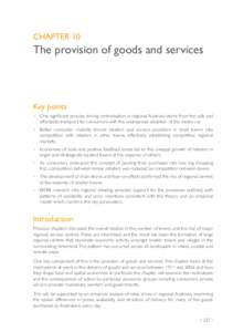 CHAPTER 10  The provision of goods and services Key points •	 One significant process driving centralisation in regional Australia stems from the safe and