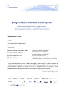 European Cluster Excellence Initiative (ECEI): The quality label for cluster organisations criteria, processes, framework of implementation WORKING GROUP 2 OF ECEI  LEADER