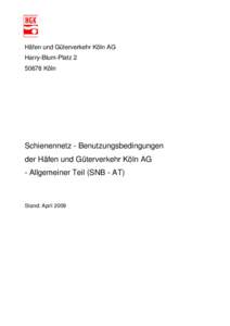 Häfen und Güterverkehr Köln AG Harry-Blum-PlatzKöln Schienennetz - Benutzungsbedingungen der Häfen und Güterverkehr Köln AG