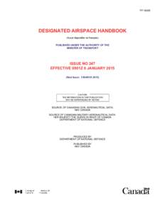 TP 1820E  DESIGNATED AIRSPACE HANDBOOK (Aussi disponible en français) PUBLISHED UNDER THE AUTHORITY OF THE MINISTER OF TRANSPORT