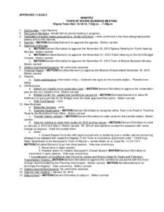 APPROVED[removed]MINUTES TOWN OF WAYNE BUSINESS MEETING Wayne Town Hall, [removed], 7:02p.m. – 7:40p.m. 1. Call to order – Carl Klemme 2. Roll Call of Members- Gerald Schulz joined meeting in progress.