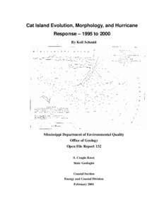 Cat Island Evolution, Morphology, and Hurricane Response – 1995 to 2000 By Keil Schmid Mississippi Department of Environmental Quality Office of Geology