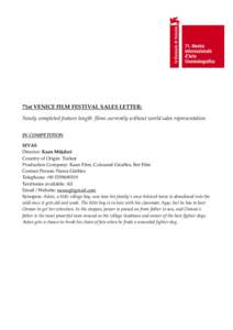 71st VENICE FILM FESTIVAL SALES LETTER: Newly completed feature length films currently without world sales representation IN COMPETITION SIVAS Director: Kaan Müjdeci Country of Origin: Turkey