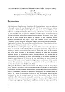 Investment choices and stakeholder interactions on the European railway network Florent Laroche, PhD student Transport Economics Laboratory,  Introduction