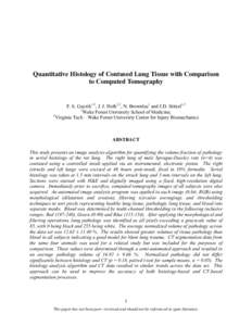 Quantitative Histology of Contused Lung Tissue with Comparison to Computed Tomography F. S. Gayzik1,2, J. J. Hoth1,2, N. Brownlee1 and J.D. Stitzel1,2 1 Wake Forest University School of Medicine;