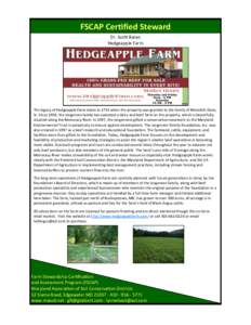 FSCAP Certified Steward Dr. Scott Barao Hedgeapple Farm The legacy of Hedgeapple Farm dates to 1731 when the property was granted to the family of Meredith Davis, Sr. Since 1956, the Jorgensen family has operated a dairy