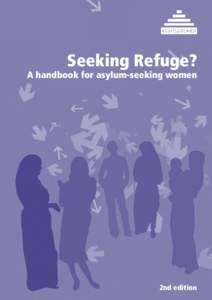 Seeking Refuge?  A handbook for asylum-seeking women 2nd edition