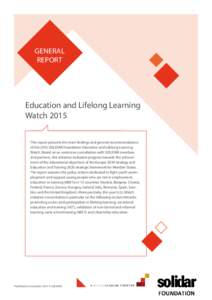 GENERAL REPORT Education and Lifelong Learning Watch 2015 This report presents the main findings and general recommendations