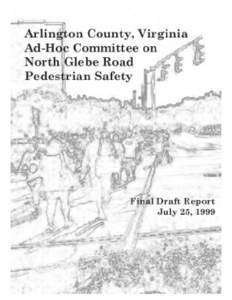 FINAL DRAFT Ad-Hoc Committee on North Road Pedestrian Safety Committee Members: Franz Gimmler, Transportation Commission Paul Michl, Planning Commission