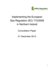 Bord Gáis / European Network of Transmission System Operators for Gas / European Network of Transmission System Operators for Electricity / Ballylumford power station / Transmission system operator / Coolkeeragh power station / Counties of Northern Ireland / Energy / Energy in the Republic of Ireland / Commission for Energy Regulation