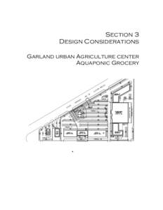    Section 3 Design Considerations Garland urban Agriculture center Aquaponic Grocery