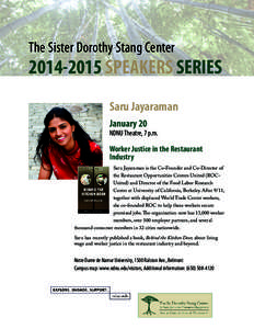 The Sister Dorothy Stang Center[removed]SPEAKERS SERIES Saru Jayaraman January 20