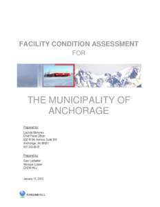 FACILITY CONDITION ASSESSMENT FOR THE MUNICIPALITY OF ANCHORAGE Prepared for: