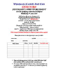 Whitchurch (Cardiff) Golf Club ENTRY FORM FORM SENIOR MEN’s OPEN TOURNAMENT 18 Hole Qualifying Individual Stableford Wednesday 4th June 201