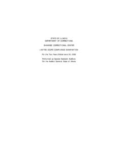 STATE OF ILLINOIS DEPARTMENT OF CORRECTIONS SHAWNEE CORRECTIONAL CENTER LIMITED SCOPE COMPLIANCE EXAMINATION For the Two Years Ended June 30, 2006 Performed as Special Assistant Auditors