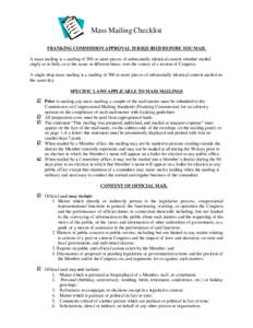 Mass Mailing Checklist FRANKING COMMISSION APPROVAL IS REQUIRED BEFORE YOU MAIL A mass mailing is a mailing of 500 or more pieces of substantially identical content whether mailed singly or in bulk, or at the same or dif