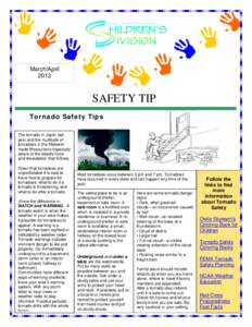 March/April 2012 SAFETY TIP Tornado Safety Tips The tornado in Joplin last