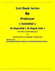 Text Book Series Professor ( Scientist ) Dr.Rupnathji ( Dr.Rupak Nath ) Text Books of Tantrik Astrology-2 By