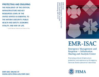 THE RESILIENCY OF THE CRITICAL INFRASTRUCTURE AND KEY RESOURCES (CIKR) OF THE UNITED STATES IS ESSENTIAL TO THE NATION’S SECURITY, PUBLIC HEALTH AND SAFETY, ECONOMIC