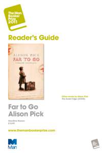Reader’s Guide  Other novels by Alison Pick The Sweet Edge (2OO5)  Far to Go