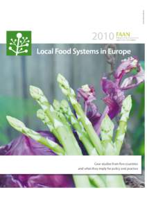 www.faanweb.eu  Case studies from five countries and what they imply for policy and practice  Local Food Systems in Europe
