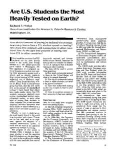 Are U e S e Students the Most H e a w Tested on Earth’? Richard P. Phelps American Institutes for Research, Pelavin Research Center, Washington,DC