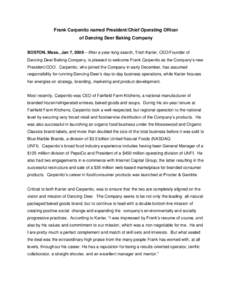 Frank Carpenito named President/Chief Operating Officer of Dancing Deer Baking Company BOSTON, Mass., Jan 7, 2009 – After a year-long search, Trish Karter, CEO/Founder of Dancing Deer Baking Company, is pleased to welc