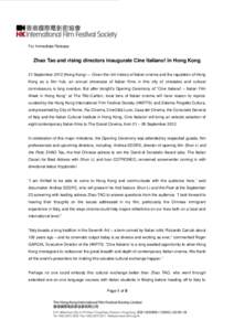 For Immediate Release  Zhao Tao and rising directors inaugurate Cine Italiano! in Hong Kong 21 SeptemberHong Kong) ― Given the rich history of Italian cinema and the reputation of Hong Kong as a film hub, an ann