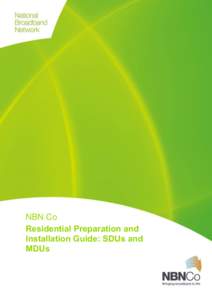 NBN Co Residential Preparation and Installation Guide: SDUs and MDUs  Document Number: