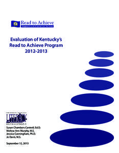 Evaluation of Kentucky’s Read to Achieve Program[removed]Susan Chambers Cantrell, Ed.D. Melissa Ann Murphy, M.S.