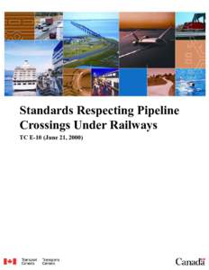 Standards Respecting Pipeline Crossings Under Railways (PDF)