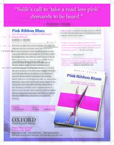 “Sulik’s call to ‘take a road less pink’ demands to be heard.” —Publisher’s Weekly Pink Ribbon Blues