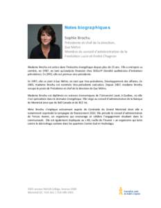 Notes biographiques Sophie Brochu Présidente et chef de la direction, Gaz Métro Membre du conseil d’administration de la