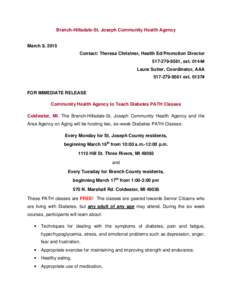 Branch-Hillsdale-St. Joseph Community Health Agency March 9, 2015 Contact: Theresa Christner, Health Ed/Promotion Director[removed], ext. 0144# Laura Sutter, Coordinator, AAA[removed]ext. 0137#