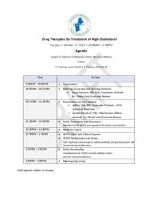 Drug Therapies for Treatment of High Cholesterol Tuesday ● October 27, 2015 ● 10:00AM – 4:00PM Agenda Joseph B. Martin Conference Center Harvard Medical School