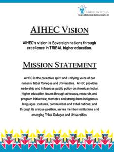 Tribal colleges and universities / Education in the United States / Higher education / North Central Association of Colleges and Schools / American Indian Higher Education Consortium / Association of Public and Land-Grant Universities / American Indian College Fund