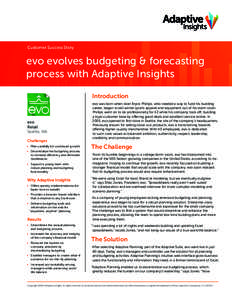 Customer Success Story  evo evolves budgeting & forecasting process with Adaptive Insights Introduction