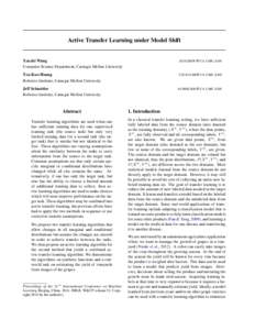 Active Transfer Learning under Model Shift  Xuezhi Wang Computer Science Department, Carnegie Mellon University  XUEZHIW @ CS . CMU . EDU