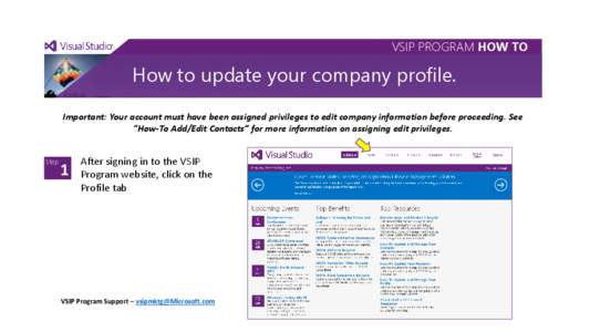 VSIP PROGRAM HOW TO  How to update your company profile. Important: Your account must have been assigned privileges to edit company information before proceeding. See “How-To Add/Edit Contacts” for more information o