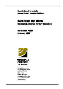 Minerals Council of Australia National Tertiary Education Taskforce Back from the Brink Reshaping Minerals Tertiary Education
