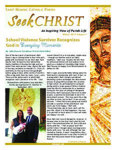 SAINT DOMINIC CATHOLIC PARISH  An Inspiring View of Parish Life Winter 2014 Volume 7  By: Julia Hansch, Parishioner & Seek Christ Editor