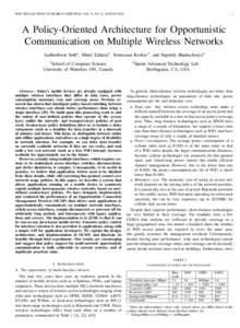 IEEE TRANSACTIONS ON MOBILE COMPUTING, VOL. X, NO. X, AUGUST 200X  1 A Policy-Oriented Architecture for Opportunistic Communication on Multiple Wireless Networks