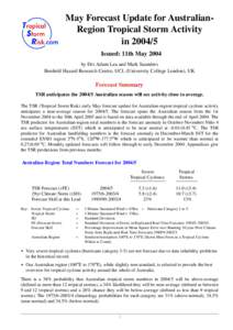 May Forecast Update for AustralianRegion Tropical Storm Activity in[removed]Issued: 11th May 2004 by Drs Adam Lea and Mark Saunders Benfield Hazard Research Centre, UCL (University College London), UK